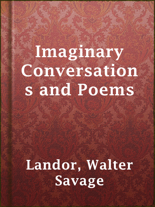 Title details for Imaginary Conversations and Poems by Walter Savage Landor - Available